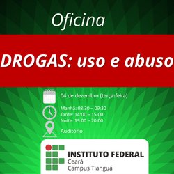 #11083 IFCE Tianguá realiza oficina sobre uso de drogas