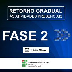 #11184 IFCE Tianguá inicia 2ª fase do retorno gradual