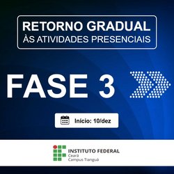 #11344 IFCE Tianguá inicia 3ª fase do retorno gradual