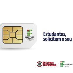 #11423 IFCE Tianguá inicia o recebimento de solicitações de chip de dados