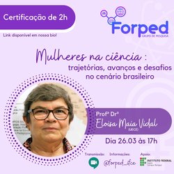 #11628 Forped  fará encontro virtual com o tema Mulheres na ciência