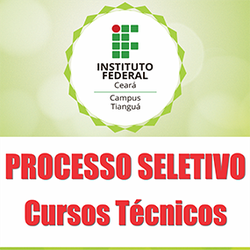 #11773 IFCE Tianguá abre processo seletivo