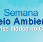 #11851 Semana do Meio Ambiente debate crise hídrica