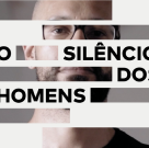 #15572 CAE exibe documentário “O silêncio dos homens”