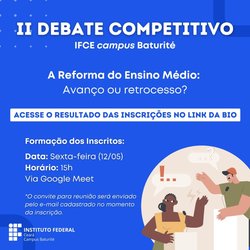 #16097 Divulgada a lista dos inscritos para o II Debate Competitivo do IFCE Campus Baturité