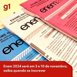 #16643 Enem 2024 será em 3 e 10 de novembro; saiba quando se inscrever