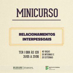 #18149 "Relacionamentos Interpessoais" é tema de minicurso em Aracati