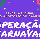 #18310 IFCE promove Operação Carnaval em Aracati