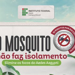 #18370 IFCE inicia campanha contra o Aedes Aegypti em Aracati