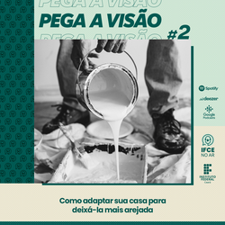 #19696 Podcast traz dicas de como adaptar sua casa para arejá-la