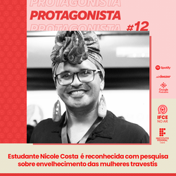 #20127 Podcast mostra estudante travesti no quadro Protagonista