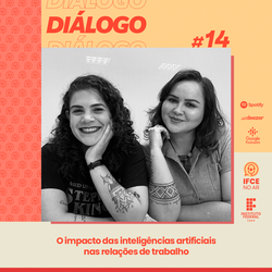 #21295 Podcast fala do impacto da IA nas relações de trabalho