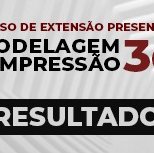 #2179 Sai resultado final das vagas para o curso de Modelagem e Impressão 3D
