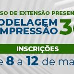#2184 Aberta inscrição para segunda turma de Modelagem e inscrição 3D