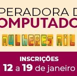 #2186 Aberta inscrição para curso de operadora de computador em Cedro