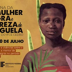 #2473 Cedro realiza  I Semana da Mulher Negra e Tereza de Benguela