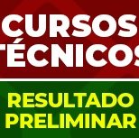 #2874 Sai resultado preliminar de cursos técnicos