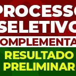 #2943 Sai resultado preliminar do processo seletivo complementar
