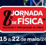 #3067 Aberta inscrição para 8ª Jornada de Física