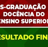 #3221 Sai resultado final da Especialização em Docência do Ensino Superior