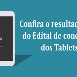 #3394 Resultado final do edital de concessão de tablets