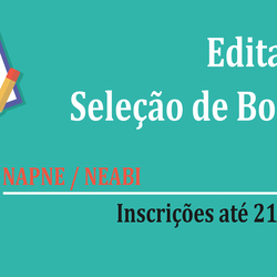 #3398 Seleção de Bolsistas para o NAPNE e NEABI