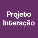 #3545 Projeto Interação abre inscrições para segundo semestre