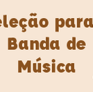 #3745 Banda de Música selecionará novos membros