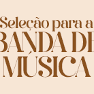 #3982 Banda de Música realizará audições para novos membros