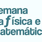 #3984 Inscrições abertas para Semana da Física e da Matemática