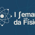 #3989 Semana da Física do IFCE abre inscrições