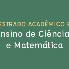 #4053 Abertas as inscrições para o Mestrado em Ensino de Ciências e Matemática