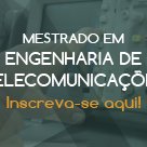 #4224 Fortaleza inscreve para Mestrado em Engenharia de Telecomunicações