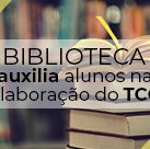 #4231 Biblioteca auxilia alunos na elaboração do TCC