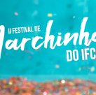 #4400 Fortaleza promove II Festival de Marchinhas