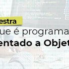 #4734 Programação orientada a objetos é tema de palestra