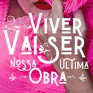 #4800 Em novembro "Viver vai ser nossa última obra" estará no Teatro do Dragão