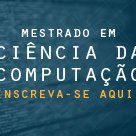 #5054 Mestrado em Ciência da Computação oferta 32 vagas