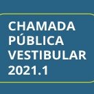 #5791 Chamada pública convoca candidatos do Vestibular 2021.1