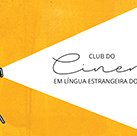 #5807 Votação aberta para escolha de filmes no Club do Cinema