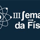 #5910 Abertas inscrições para a 3ª Semana de Física