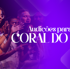 #5932 Coral do IFCE seleciona novos cantores