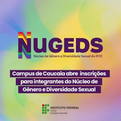 #6946 Campus de Caucaia abre inscrições para integrantes do Nugeds