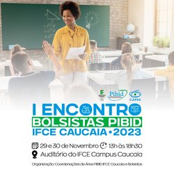 #7295 Caucaia realiza I Encontro de bolsistas do PIBID