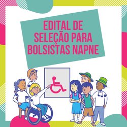 #7814 Seleção para bolsistas do NAPNE Edital 6/2021