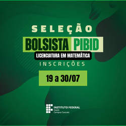 Bolsista PIBID - Licenciatura em Matemática