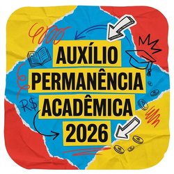 Capa Auxílio Permanência Acadêmica 2026