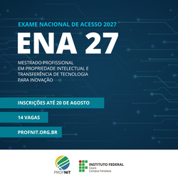 Exame Nacional de Acesso do Mestrado Profissional em Propriedade Intelectual e Transferência de Tecnologia para Inovação 2027