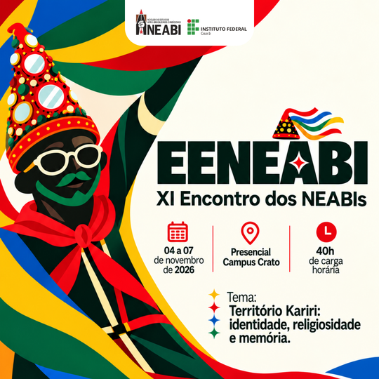 Card de divulgação do XI Encontro Estadual de Neabis do IFCE. Arte com cores primárias de brincante de reisado.