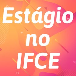 Estágio no IFCE Crateús